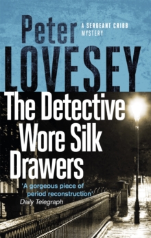 The Detective Wore Silk Drawers : The Second Sergeant Cribb Mystery