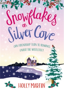 Snowflakes on Silver Cove : A festive, feel-good Christmas romance