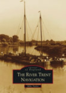 The River Trent Navigation : Images of England