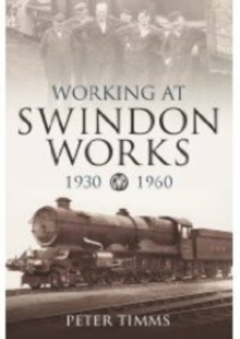Working at Swindon Works 1930-1960