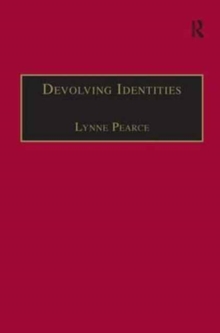 Devolving Identities : Feminist Readings in Home and Belonging