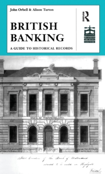 British Banking : A Guide to Historical Records