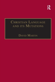 Christian Language and its Mutations : Essays in Sociological Understanding