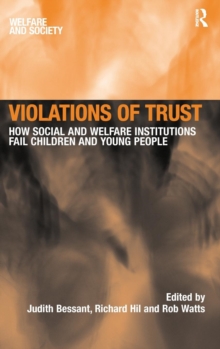 Violations of Trust : How Social and Welfare Institutions Fail Children and Young People