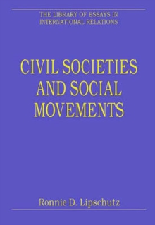 Civil Societies and Social Movements : Domestic, Transnational, Global