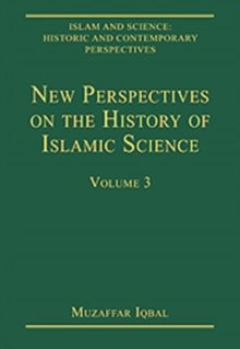 New Perspectives on the History of Islamic Science : Volume 3