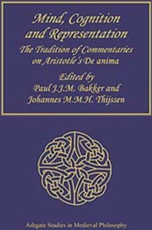 Mind, Cognition and Representation : The Tradition of Commentaries on Aristotle’s De anima
