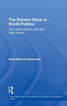 The Romani Voice in World Politics : The United Nations and Non-State Actors