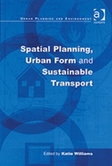 Spatial Planning, Urban Form and Sustainable Transport