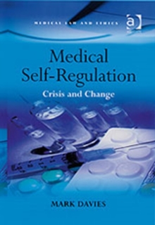 Medical Self-Regulation : Crisis and Change