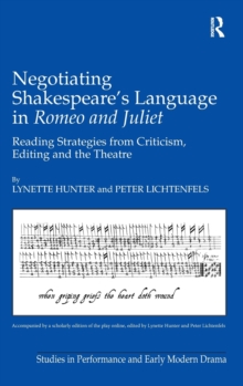 Negotiating Shakespeare's Language in Romeo and Juliet : Reading Strategies from Criticism, Editing and the Theatre
