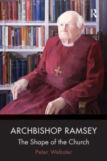 Archbishop Ramsey : The Shape of the Church