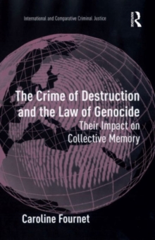 The Crime of Destruction and the Law of Genocide : Their Impact on Collective Memory