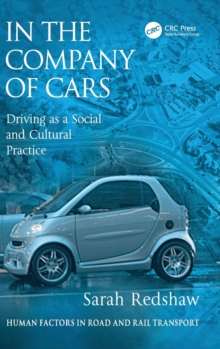 In the Company of Cars : Driving as a Social and Cultural Practice