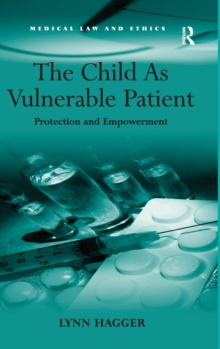 The Child As Vulnerable Patient : Protection and Empowerment