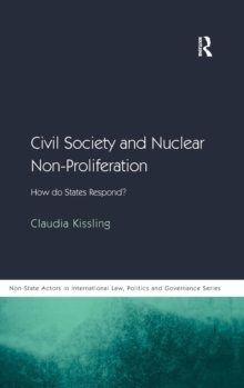 Civil Society and Nuclear Non-Proliferation : How do States Respond?