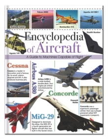 Encyclopedia of Aircraft : A Guide to Machines Capable of Flight