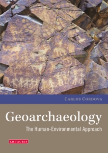Geoarchaeology : The Human-Environmental Approach