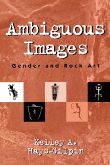 Ambiguous Images : Gender and Rock Art