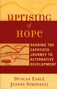 Uprising of Hope : Sharing the Zapatista Journey to Alternative Development