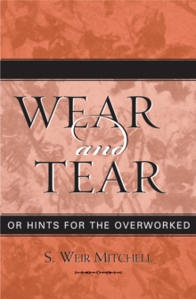 Wear and Tear : or Hints for the Overworked