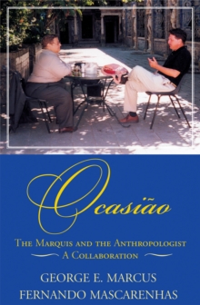 Ocasiao : The Marquis and the Anthropologist, A Collaboration