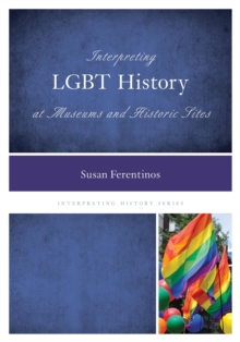 Interpreting LGBT History at Museums and Historic Sites