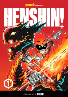 Henshin!, Volume 1 : Blazing Phoenix Volume 1