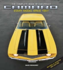 The Complete Book of Chevrolet Camaro, Revised and Updated 3rd Edition : Every Model since 1967