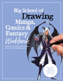 Big School of Drawing Manga, Comics & Fantasy Workbook : Exercises and step-by-step drawing lessons for the beginning artist Volume 4