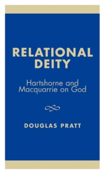Relational Deity : Hartshorne and Macquarrie on God