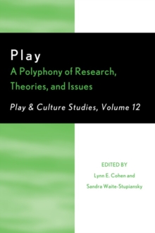 Play : A Polyphony of Research, Theories, and Issues