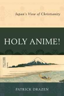 Holy Anime! : Japan's View of Christianity