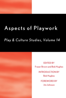 Aspects of Playwork : Play and Culture Studies