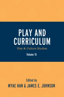 Play and Curriculum : Play & Culture Studies