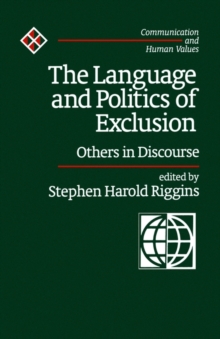 The Language and Politics of Exclusion : Others in Discourse