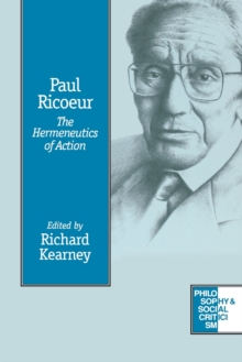 Paul Ricoeur : The Hermeneutics of Action