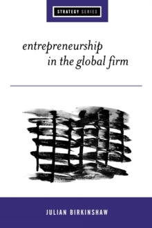 Entrepreneurship in the Global Firm : Enterprise and Renewal