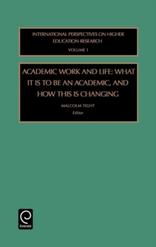 Academic Work and Life : What it is to be an Academic, and How This is Changing
