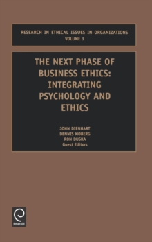 Next Phase of Business Ethics : Integrating Psychology and Ethics