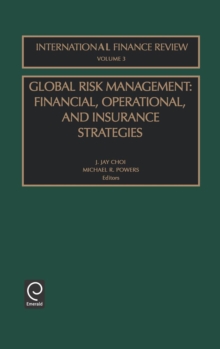 Global Risk Management : Financial, Operational, and Insurance Strategies