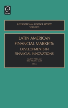 Latin American Financial Markets : Developments in Financial Innovations