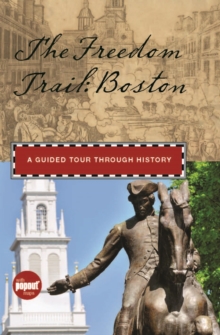 Freedom Trail: Boston : A Guided Tour through History