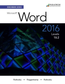 Benchmark Series: Microsoft® Word 2016 Levels 1 and 2 : Text with physical eBook code
