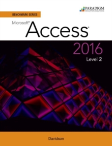 Benchmark Series: Microsoft (R) Access 2016 Level 2 : Text with physical eBook code