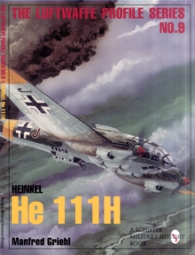 The Luftwaffe Profile Series, No.9 : Heinkel He 111H