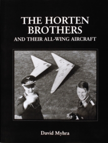 Horten Brothers and Their All-Wing Aircraft
