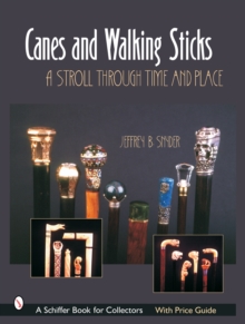 Canes and Walking Sticks: A Stroll Through Time and Place