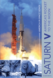 Saturn V : America’s Rocket to the Moon