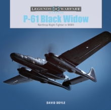 P-61 Black Widow : Northrop Night Fighter in WWII